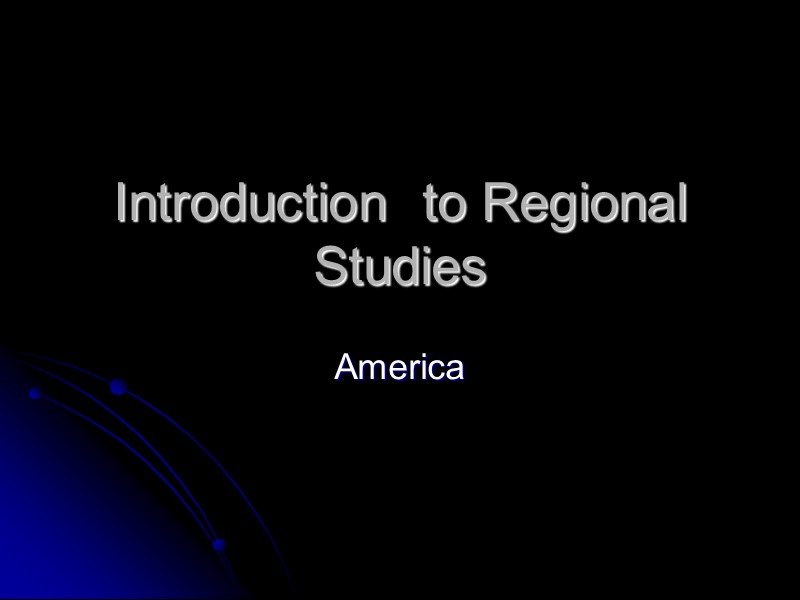 Introduction  to Regional Studies America